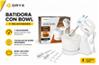 BATIDORA CON BOWL - ORYX