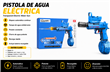 PISTOLA DE AGUA ELECTRICA